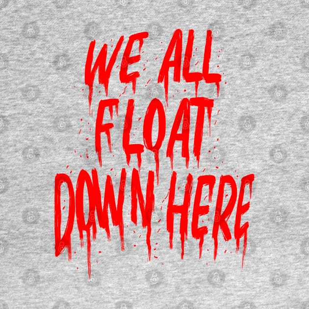 We all Float down here by haqrifkii